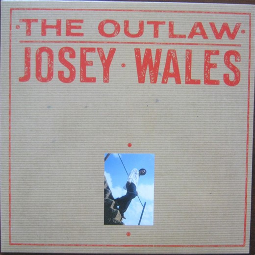Josey Wales - The Outlaw Josey Wales