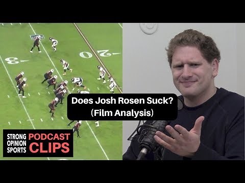 Josh Rosen Film Analysis (Does He Suck?)