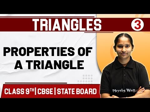 TRIANGLES - 03 | Properties of a Triangle | Maths | Class 9th / CBSE / State Board