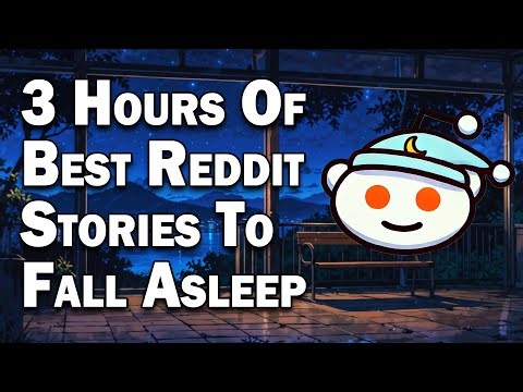 3 HOURS Of Reddit Stories To Fall Asleep To | Best Reddit Stories Compilations