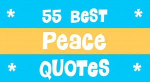 110 Best Peace Quotes To Help You Remain Calm