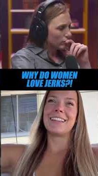 Women like jerks then get mad when they are jerks! #dating #attraction #women #redpill #pearl
