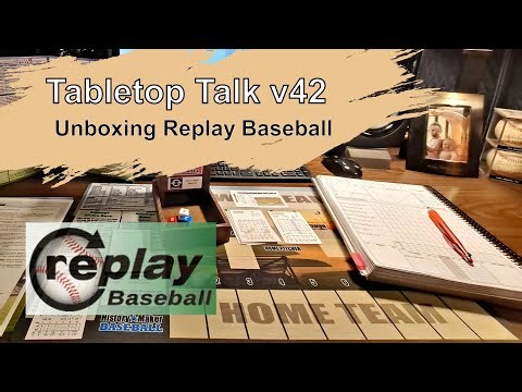 Tabletop Talk v42 - UNBOXING - Replay Baseball