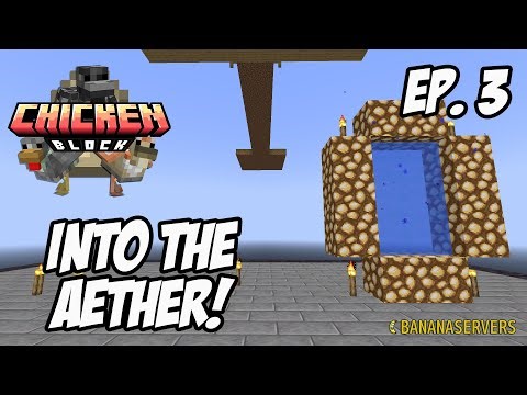Into The Aether! - Chicken Block - Minecraft Modpack Ep. 3