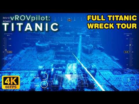 vROVpilot: Titanic - Full TITANIC Wreck Tour | 4K