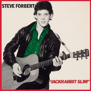Steve Forbert - Alive On Arrival / Jackrabbit Slim