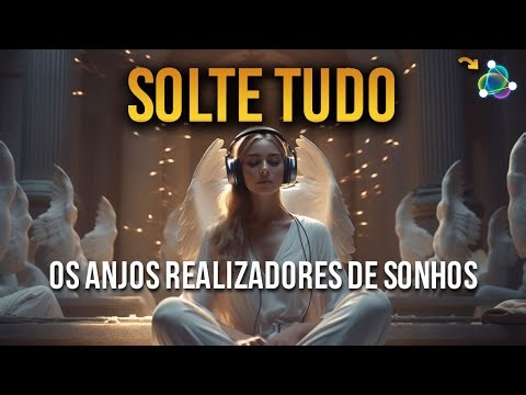 VOCÊ SÓ PRECISA DE 3 MINUTOS - SOLTE TUDO - ANJOS REALIZADORES - DINHEIRO - SAÚDE - TRABALHO - AMOR