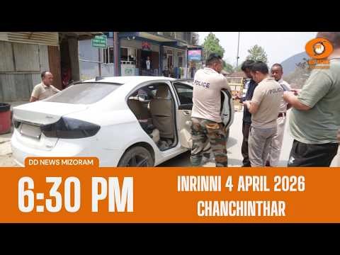 DD News Mizoram Chanchinthar | 3 April 2026 | 6:30 PM