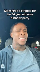 Mom hired a stripper for her 14 year old sons birthday #mom #parenting #parents #teenage #birthdayparty | Dominic Barry