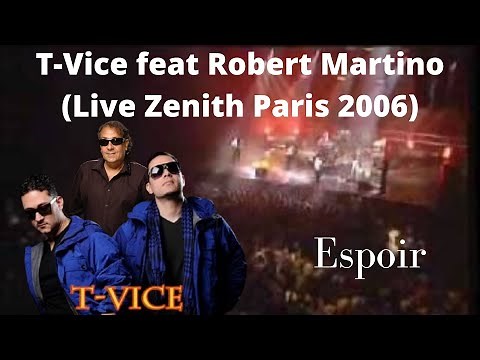 T-Vice feat Robert Martino (Live Zenith Paris 2006) espoir