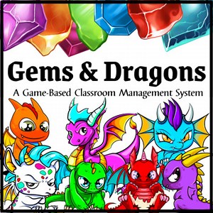 Gems and Dragons: A Classroom Management Game & Reward System