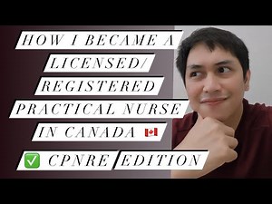 How I became a Licensed/Registered Practical Nurse in Canada | IEN Journey