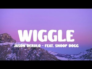 Jason Derulo feat. Snoop Dogg - Wiggle (Lyrics)