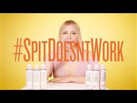 Spit Doesn't Work! - #LubeLife Silicone and Water Based Personal Lubricant