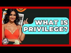 What Is Privilege? - Teenager Guide to Life