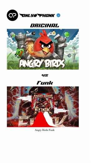 Angry Birds Theme vs ANGRY BIRDS FUNK – Phonkytube | Original vs Phonk