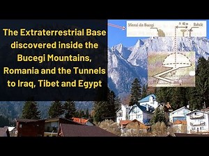 The ET Base discovered inside Bucegi Mountains, Romania and the Tunnels to Iraq, Tibet and Egypt