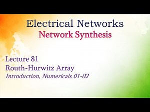 Lecture 81 Routh-Hurwitz Array (Intro, Numericals 01-02)