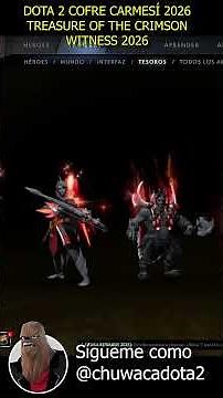 DOTA 2 CRIMSON TREASURE 2026 TREASURE OF THE CRIMSON WITNESS #chuwaca #valve #dota2