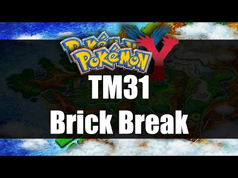 Pokemon X&Y - Where to get TM31 Brick Break