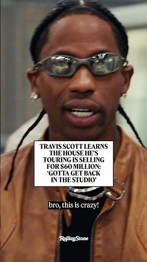 Travis Scott Learns the House He's Touring is Selling for $60 Million