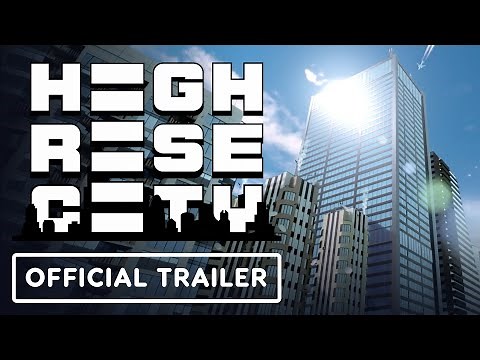 Highrise City - Official Early Access Release Trailer