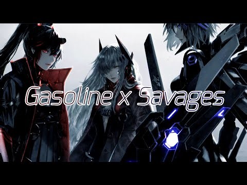 Nightcore - Gasoline x Savages | (lyrics)