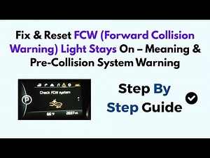 Fix & Reset FCW (Forward Collision Warning) Light Stays On – Meaning & Pre-Collision System Warning