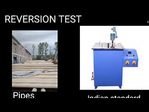 How to do Reversion test of pipe as per Indian Standard