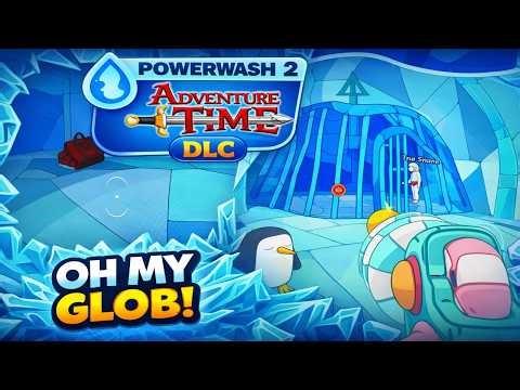 PowerWash Simulator 2: Adventure Time DLC, Oh My Glob!