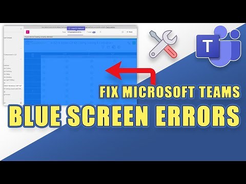 [FIX] Microsoft Teams BLUE SCREEN Errors