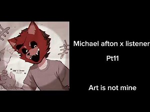Jealous listener (Michael afton x listener series) m4A pt11?