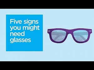 Five signs you may need glasses