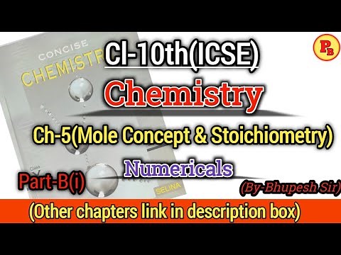 Mole Concept & Stoichiometry |Chemistry | Numericals Part-B |Ch-5 | Cl-10th | selina concise|