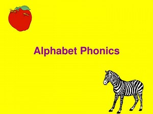 Alphabet Phonics - SlideServe