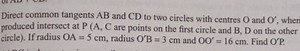 Direct common tangents AB and CD to two circles with centres O ... | Filo