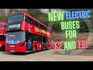 NEW ELECTRIC BUSES ARE COMING TO E2 AND E8! ┃ West London Transport News