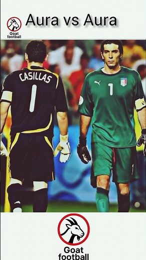 Buffon vs Casillas legendary football moments.