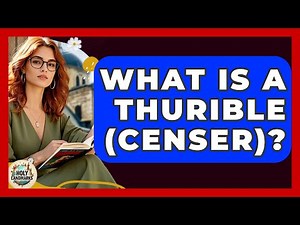 What Is A Thurible (Censer)? - Holy Landmarks