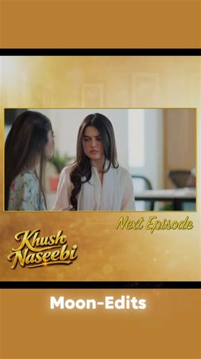 Khush Nassabi drama serial latest teaser or promo 🔥🫢😍 #pakistanidrama #trending #viral #khushnaseebi