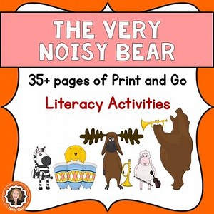 The Very Noisy Bear Book Study- Print & Go Literacy Activities