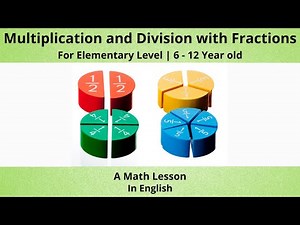 Learn Multiplication and Division of Fractions, the Montessori Way | Elementary Level