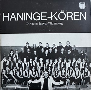 Haninge-Kören , Dirigent: Ingvar Widenberg - Haninge-Kören