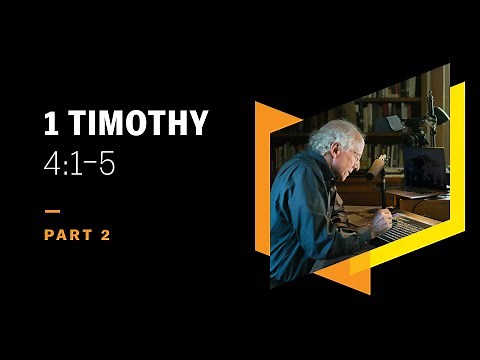 How to Believe in the Teachings of Demons: 1 Timothy 4:1–5, Part 2