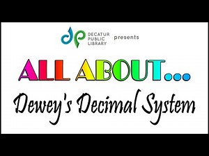 All About…Dewey’s Decimal System