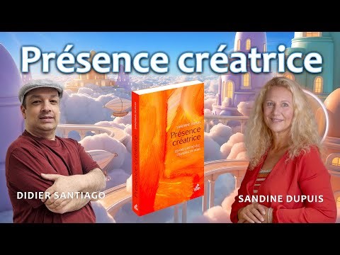 Présence créatrice : l’art comme méditation et chemin intérieur – Sandrine Dupuis & Didier Santiago