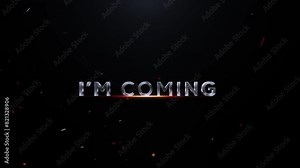 I'm Coming Text Animation, I'm Coming Videos, I'm Coming Animation Video, Cinematic I'm Coming Text Animation On Black Background, I'm Coming 3D Text Animation For You