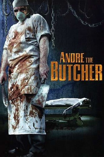 Andre the Butcher (2005) - Movie
