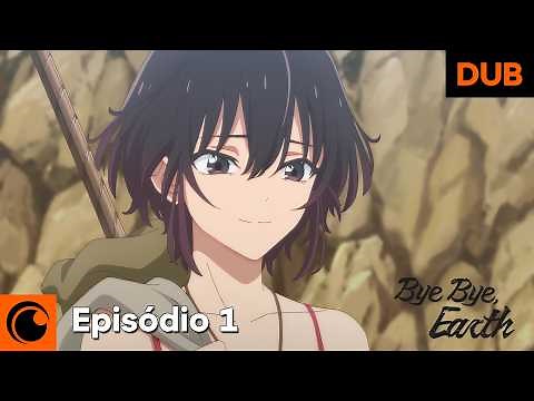 Bye Bye, Earth | Episódio 1 (Dublado)
