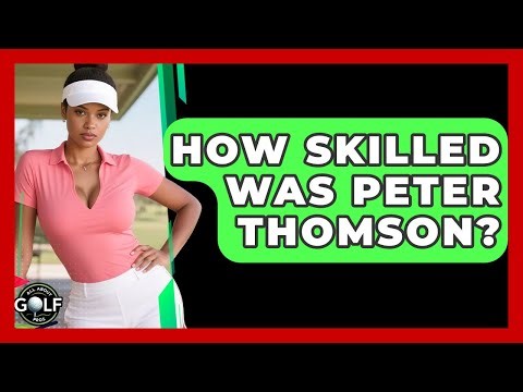 How Skilled Was Peter Thomson? - All About Golf Pros